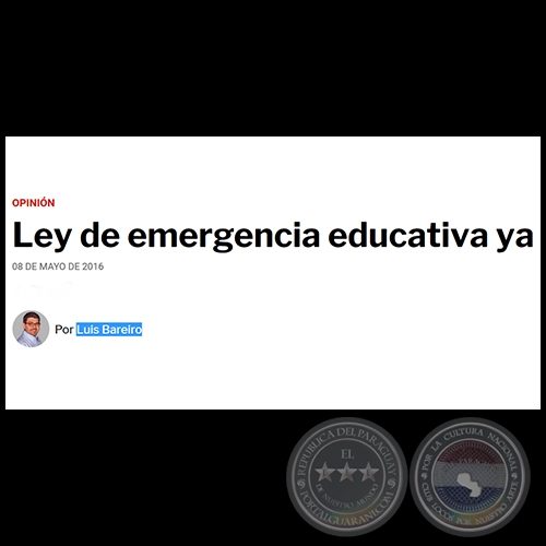 LEY DE EMERGENCIA EDUCATIVA YA - Por LUIS BAREIRO - Domingo, 08 de Mayo de 2016